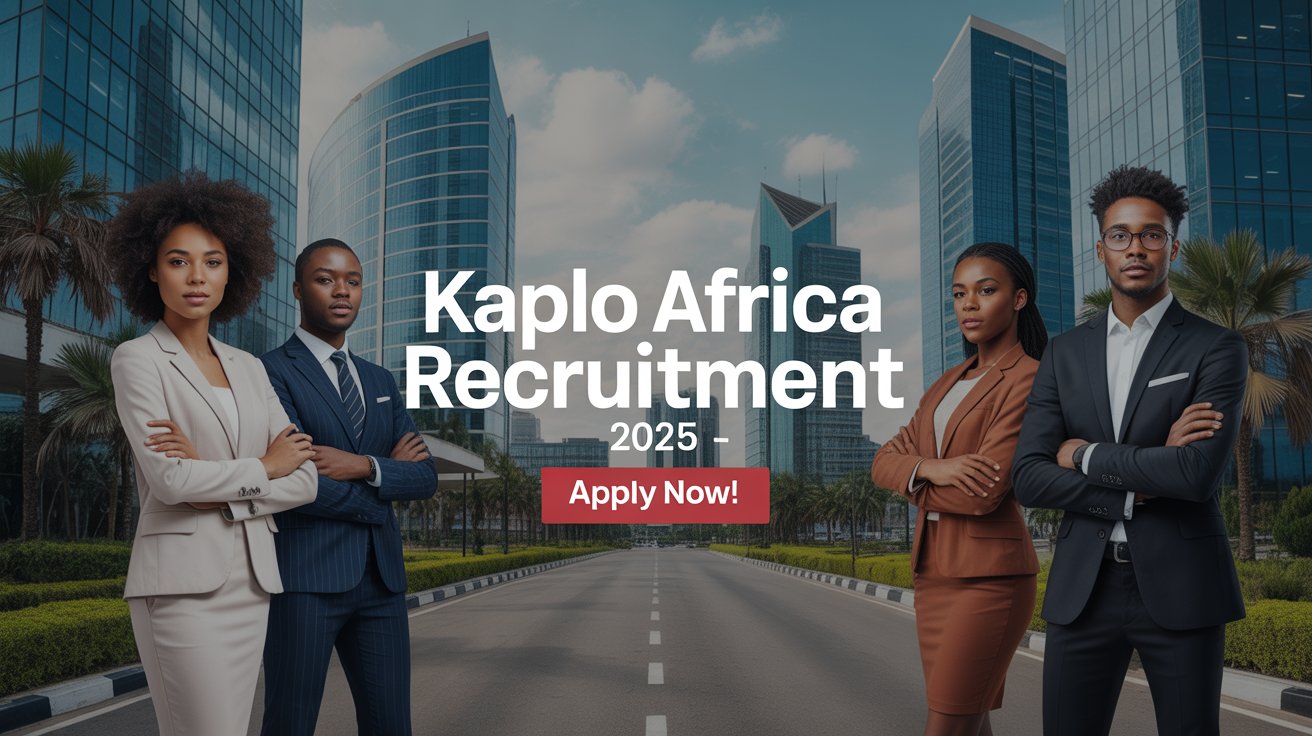 Work in Real Estate! Kaplo Africa Hiring Admin, Sales & Marketing Experts